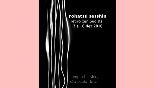 Rohatsu Sesshin - Sesshin da Iluminação de 2010